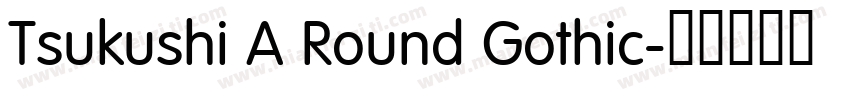 Tsukushi A Round Gothic字体转换